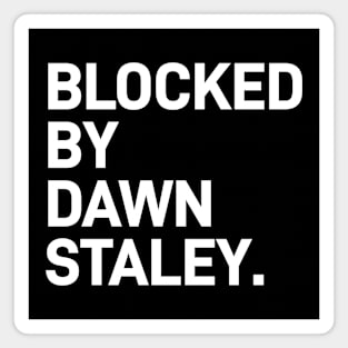 Blocked By Dawn Staley Magnet